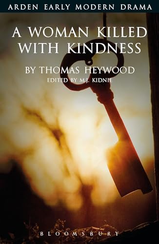 9781904271581: A Woman Killed With Kindness (Arden Early Modern Drama)