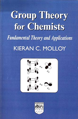 9781904275169: Group Theory For Chemists: Fundamental Theory & Applications: Fundamental Theory and Applications