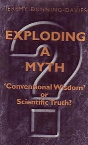 Exploding a Myth: Conventional Wisdom' or Scientific Truth?