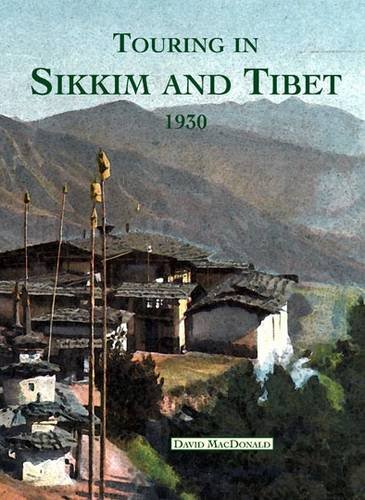 Touring in Sikkim and Tibet 1930 (9781904289548) by MacDonald, David