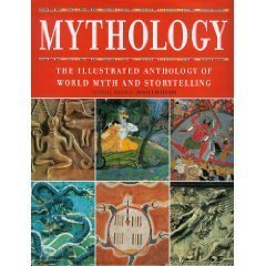 Beispielbild fr Mythology : The Illustrated Anthology of World Myth and Storytelling zum Verkauf von Better World Books