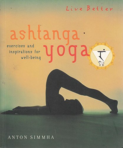 Stock image for Ashtanga Yoga: Exercises and Inspirations for Well-being (Live Better S.) for sale by WorldofBooks