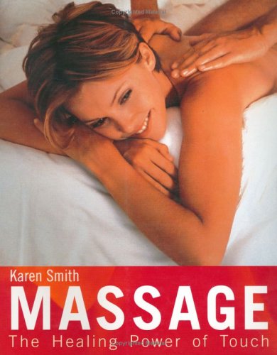 Beispielbild fr Massage: The Healing Power of Touch zum Verkauf von AwesomeBooks