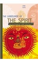 Beispielbild fr The Language of the Spirit: A Visual Key to Enlightenment and Destiny zum Verkauf von WorldofBooks
