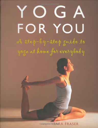 9781904292272: Yoga for You: A Step-by-step Guide to Yoga at Home for Everybody