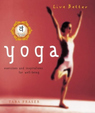 Stock image for Yoga: Exercises and Inspirations for Well-Being (Live Better S.) for sale by AwesomeBooks