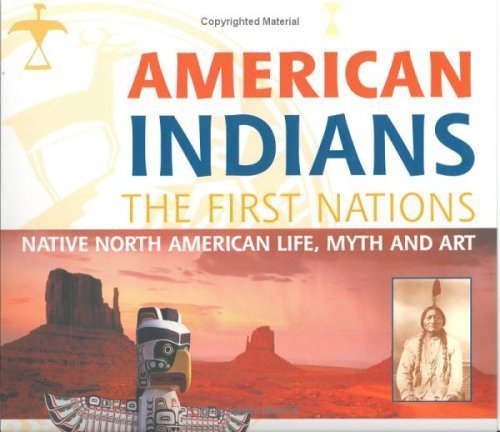 American Indians: Life, Myth and Art - Larry J. Zimmerman