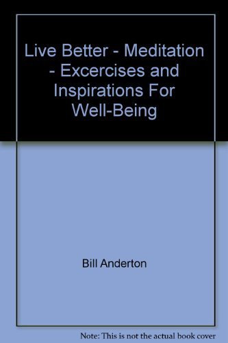 9781904292838: Live Better - Meditation - Excercises and Inspirations For Well-Being