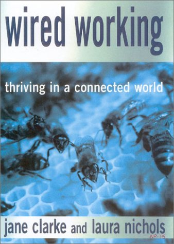 Beispielbild fr Wired Working: Thriving in a Connected World zum Verkauf von medimops