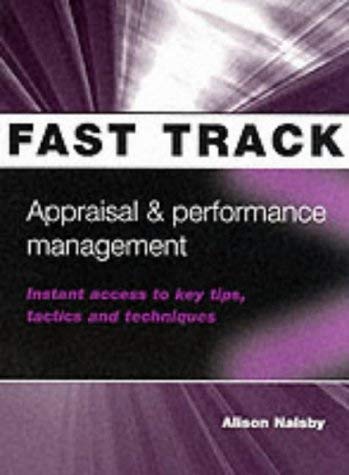 Appraisal and Performance Management : Instant Access to Key Tips, Tactics and Techniques
