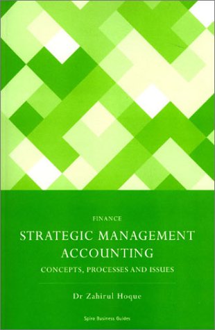 Stock image for Strategic Management Accounting: Concepts, Processes and Issues for sale by Tiber Books