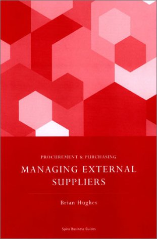 Managing External Suppliers (9781904298380) by Hughes, Brian