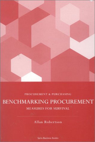 Stock image for Benchmarking Procurement: Measures for Survival (Procurement & Purchasing) for sale by BookDepart