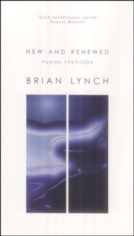 New and Renewed: Poems 1967-2004 (9781904301561) by Lynch, Brian