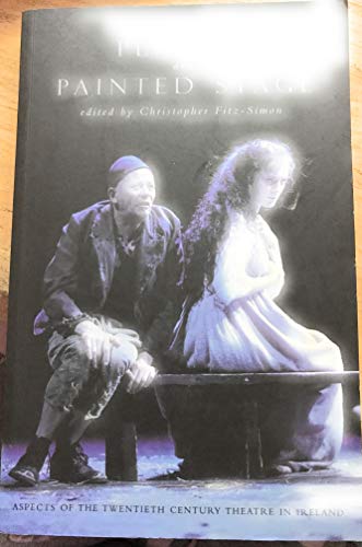 Players and Painted Stage: Aspects of the 20th Century Theatre in Ireland (9781904301639) by Christopher Fitz-Simon