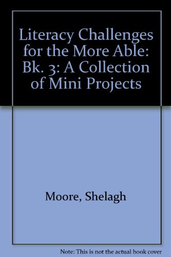 9781904307105: Literacy Challenges for the More Able: Bk. 3: A Collection of Mini Projects