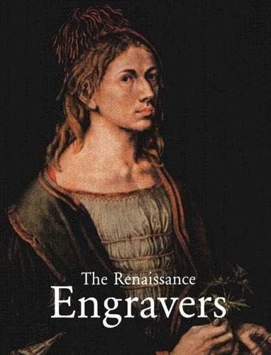 The Renaissance Engravers 15th-16th Century