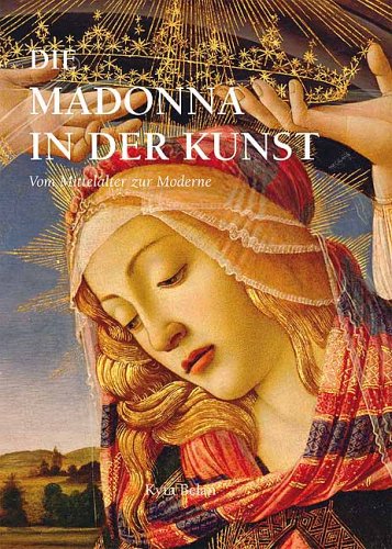 Stock image for Die Madonna in der Kunst. Vom Mittelalter zur Moderne for sale by medimops