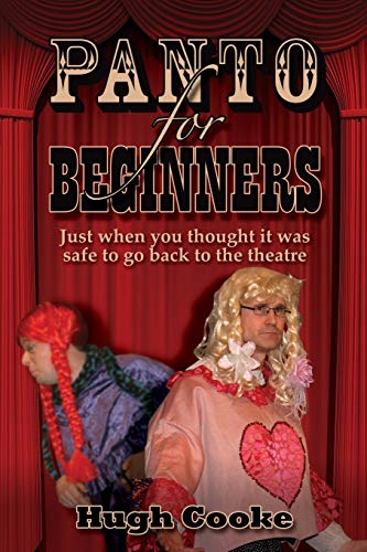 Stock image for Panto for Beginners - Just When You Thought It Was Safe to Go Back to the Theatre - Pantomimes and Plays for Schools, Classrooms and Theatres for sale by Chiron Media