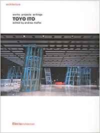 Beispielbild fr Toyo Ito: Works Projects Writing (Documenti Di Architettura, 137) zum Verkauf von Hay-on-Wye Booksellers