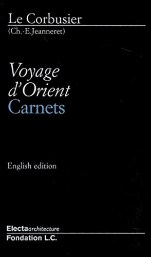 Beispielbild fr Voyage d'Orient - Carnets (English Edition) zum Verkauf von Russian Hill Bookstore