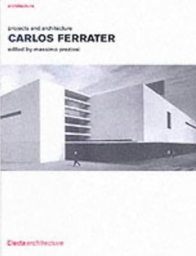 Imagen de archivo de Carlos Ferrater: Projects and Architecture (Projects & Architecture) a la venta por Hay-on-Wye Booksellers