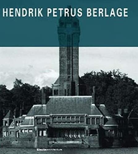 9781904313113: Hendrik Petrus Berlage: Complete Works