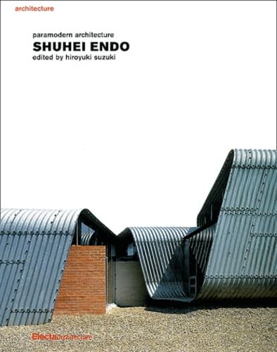 Stock image for Shuhei Endo: Paramodern Architecture for sale by WeBuyBooks