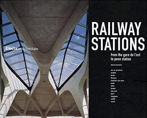 Imagen de archivo de Railway Stations from the Gare de l'Est to Penn Station a la venta por Karen Jakobsen (Member of the PBFA)