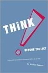 Beispielbild fr Think Before You Act!: Thinking Skills and Behaviour Improvement for 9-16 Year Olds (Lucky Duck Books) zum Verkauf von MusicMagpie