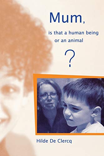 Beispielbild fr Mum, is That a Human Being or an Animal?: A Book of Autism (Lucky Duck Books) zum Verkauf von WorldofBooks