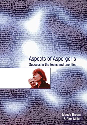 Stock image for Aspects of Asperger's: Success in the Teens and Twenties for sale by ThriftBooks-Dallas