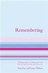 Stock image for Remembering: Providing Support for Children Aged 7 to 13 Who Have Experienced Loss and Bereavement: 952 (Lucky Duck Books) for sale by WorldofBooks