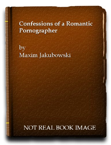 Beispielbild fr Confessions of a Romantic Pornographer zum Verkauf von WorldofBooks