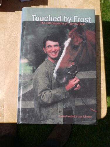 Stock image for Touched by Frost: The Autobiography of Jimmy Frost for sale by WorldofBooks