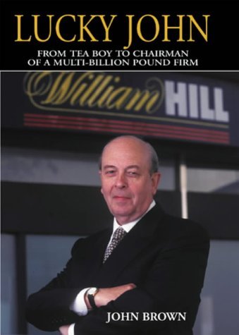 Immagine dell'editore per Lucky John: From Teaboy to Chairman of a Multi-Billion Pound Firm venduto da Bahamut Media