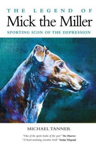 Stock image for The Legend of Mick the Miller: Sporting Icon of the Depression for sale by WorldofBooks