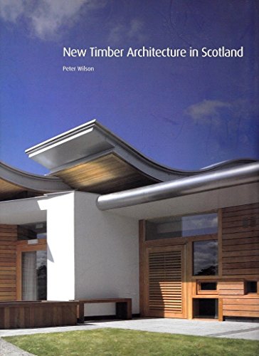 9781904320050: New Timber Architecture in Scotland: 1