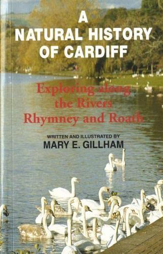 Imagen de archivo de Natural History of Cardiff, A - Exploring Along the Rivers Rhymney and Roath a la venta por WorldofBooks