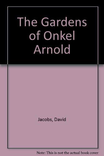 Stock image for The Gardens of Onkel Arnold for sale by WorldofBooks