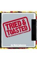 Stock image for Tried and Toasted: The Definitive Guide to Toasties for sale by Greener Books