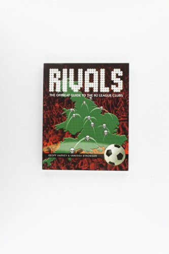 Stock image for Rivals: The Offbeat Guide to the 92 League Clubs for sale by WorldofBooks