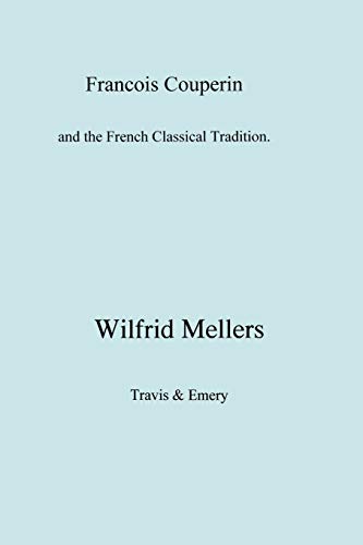Stock image for Francois Couperin and the French Classical Tradition for sale by Best and Fastest Books