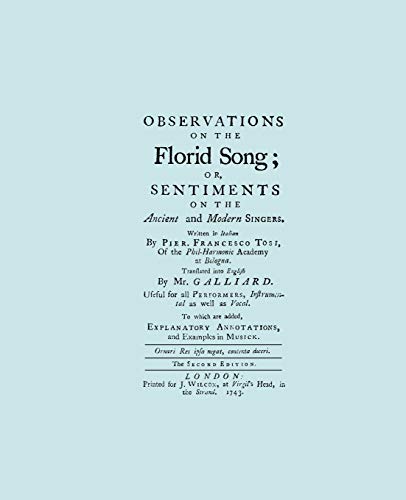 Observations on the Florid Song. (Facsimile of 1743 English Edition. Printing Two Up). - Tosi, Pier Francesco