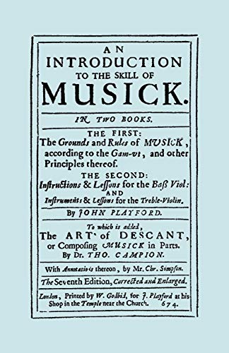 An Introduction to the Skill of Musick. The Grounds and Rules of Musick.Bass Viol.The Art of Desc...