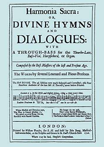 Imagen de archivo de Harmonia Sacra: or, Divine Hymns and Dialogues: with a Through-Bass for the Theorbo-Lute, Bass-Viol, Harpsichord, or Organ. Composed by the Best Masters of the last and Present Age. The Words by several Learned and Pious Persons. The First Book. a la venta por Travis & Emery Music Bookshop ABA