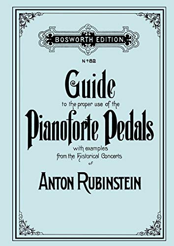Guide to the proper use of the Pianoforte Pedals with examples from the historical concerts of An...