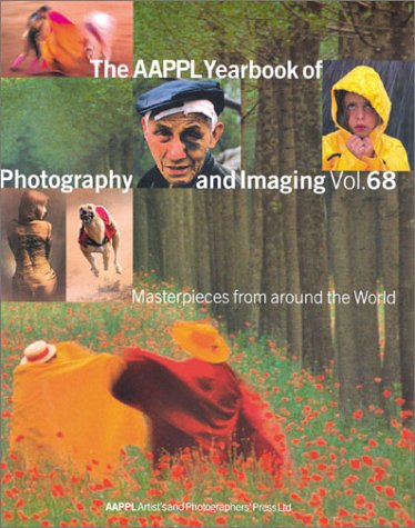 Beispielbild fr Aappl Yearbook Of Photography And Imaging Vol 68: Masterpieces from around the World zum Verkauf von WorldofBooks