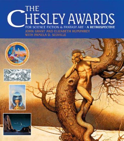 THE CHESLEY AWARDS FOR SCIENCE FICTION & FANTASY ART. A RETROSPECTIVE. (AUTOGRAPHED)