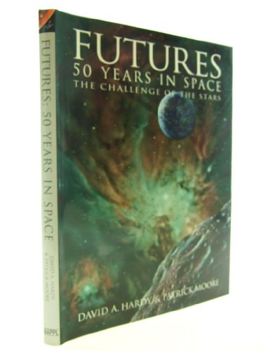 Stock image for FUTURES: 50 YEARS IN SPACE: The Challenge of the Stars for sale by WorldofBooks